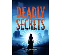 Deadly Secrets: 100 True Stories of Crimes Hidden for Years (Crime & Mystery)