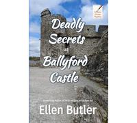 Deadly Secrets at Ballyford Castle: Ariadne Winter Mystery: 2 (The Ariadne Winter Mystery Series)