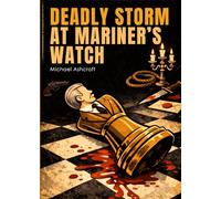 Deadly Storm at Mariner’s Watch (Cluedo Inspired Stories)
