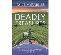 Deadly Treasures: A gripping Cornish murder mystery where justice turns personal (Olivia Wells Mysteries Book 2) (The Olivia Wells Mysteries, 2)