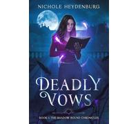 Deadly Vows (The Shadow Bound Chronicles)