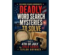 Deadly Word Search Mysteries To Solve: Vol 1: 4th Of July Cold Cases (Word Search Whodunits)