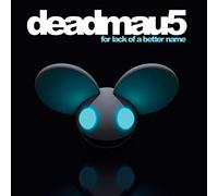 deadmau5 - lack of a better name