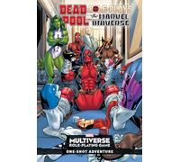 DEADPOOL ROLE-PLAYS THE MARVEL UNIVERSE: 1 (MARVEL MULTIVERSE ROLE-PLAYING GAME)