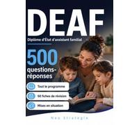 DEAF Diplôme d'Etat d'assistant familial: 500 questions-réponses et 50 fiches de révision. Tout le programme pour reviser et reussir