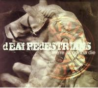 Deaf Pedestrians - We're All Gonna Die