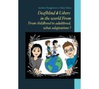 Deafblind & Ushers In The World From. From Childbood To Adultbood