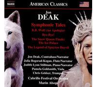 Deak/Cabrillo Festival/Alsop – Jon Deak: Symphonic Tales – NAXOS