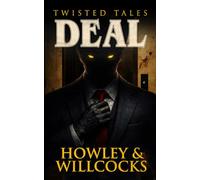 Deal: A Supernatural Horror Story of Bargains, Bloodshed, and Corporate Terror: 4 (Twisted Tales)
