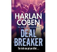 Deal Breaker: From the Number One bestselling creator of the hit Netflix series Missing You