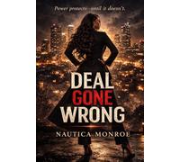 DEAL GONE WRONG: Power protects-until it doesn't.