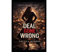 DEAL GONE WRONG: Power protects-until it doesn't.