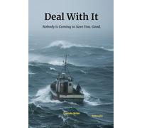 DEAL WITH IT: Nobody is Coming to Save You. Good.