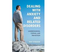 Dealing with Anxiety and Related Disorders: Understanding, Coping, and Prevention by Rudy Nydegger Professor Emeritus (2011-11-28)