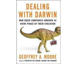 [Dealing with Darwin - How All Businesses Can, and Must, Innovate Forever] [By: ] [x]