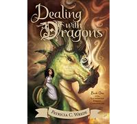 Dealing with Dragons: The Enchanted Forest Chronicles, Book One: 1 (Enchanted Forest Chronicles, 1)