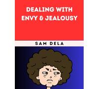 Dealing With Envy & Jealousy