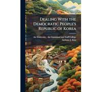 Dealing With the Democratic People's Republic of Korea