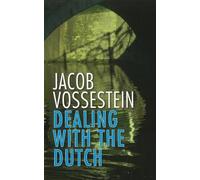 Dealing with the Dutch: The Cultural Context of Business & Work in the Netherlands -- 19th Edition