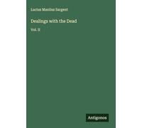 Dealings with the Dead: Vol. II