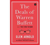 Deals of Warren Buffett: Volume 1, the First $100m