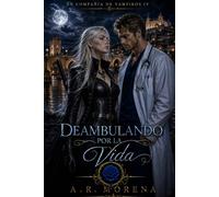Deambulando por la Vida: En Compañía de Vampiros III