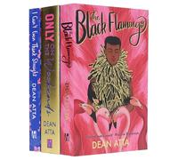 Dean Atta Collection 3 Books Set (The Black Flamingo, Only on the Weekends & I Can't Even Think Straight)