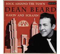 Dean Beard - Rock Around The Town b-w Rakin' And SCrapin 7inch, 45rpm