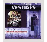Dean Milano - Milano, Dean : Vestiges Songs About More Stuff
