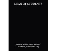 DEAN OF STUDENTS: Journal, Notes, Ideas, Actions, Priorities, Checklists, Log | Tool for Daily Goal Setting Tracker | Time Management | Performance Reviews | Project Office Book Gifts for Meetings