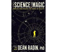 Dean Radin The Science of Magic (Tapa blanda)
