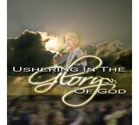 Dean Tarkington - Ushering in the Glory of God