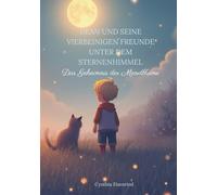 Dean und seine vierbeinigen Freunde unter dem Sternenhimmel: Das Geheimnis der Mondblume