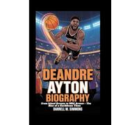 DEANDRE AYTON BIOGRAPHY: From Island Dreams to NBA Arenas - The Rise of a Caribbean Titan