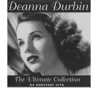 Deanna Durbin - The Ultimate Collection: 24 Greatest Hits