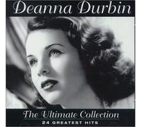 Deanna Durbin - Ultimate Collection: 24 Greatest Hits by Durbin, Deanna (1997-05-20)