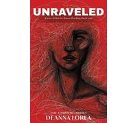 Deanna Lorea Unraveled (Tapa blanda) Undoing