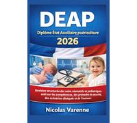 DEAP - Diplôme État Auxiliaire puériculture 2026: Révision structurée des soins néonatals et pédiatriques axés sur les compétences, des protocoles de sécurité, des scénarios cliniques et de l'examen