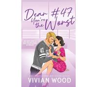 Dear #47, You're the Worst