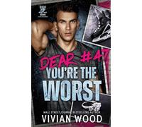 Dear #47, You're the Worst