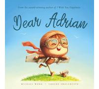 Dear Adrian: A personalized love letter reminding your Adrian that he is strong, brave, kind, and deeply loved, just as he is.
