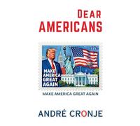 Dear Americans: Make America Great Again