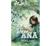 Dear Ana: Letters of love from one Vilar girl to another