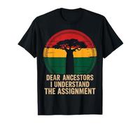 Dear Ancestors I Understand The Assignment Pro Black Pride Camiseta