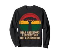 Dear Ancestors I Understand The Assignment Pro Black Pride Sudadera