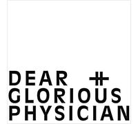 Dear And Glorious Physician - Dear And Glorious Physician