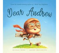 Dear Andrew: A personalized love letter reminding your Andrew that he is strong, brave, kind, and deeply loved, just as he is.
