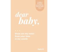 Dear Baby: These Are My Notes From Your Time in My Womb: A Guided Pregnancy Journal to Write Letters, Memories & Milestones for Your Future Child - Peach Cover Edition