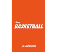 Dear Basketball: A Coffee Table Collection of Love Letters to the Game (Dear Sports)