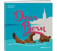 Dear Bern: A graphic fan book about the most beautiful city in the world